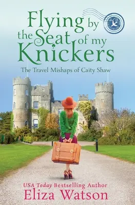 Lietanie v nohavičkách - Flying by the Seat of My Knickers
