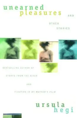Nezaslúžené rozkoše a iné príbehy - Unearned Pleasures and Other Stories