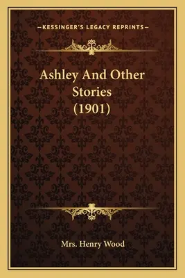 Ashley a iné príbehy (1901) - Ashley And Other Stories (1901)