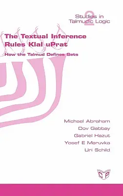 Pravidlá textového odvodzovania Klal Uprat. Ako Talmud definuje množiny - The Textual Inference Rules Klal Uprat. How the Talmud Defines Sets