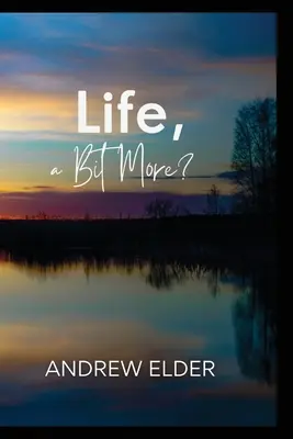 Život, trochu viac? - LIfe, a Bit More?