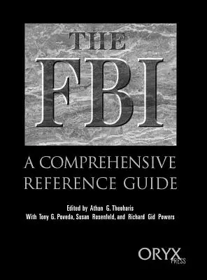 FBI: FBI: Komplexná príručka - The FBI: A Comprehensive Reference Guide