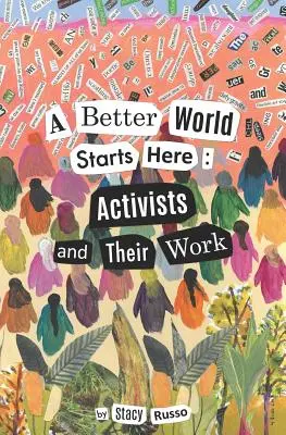 Lepší svet sa začína tu: Aktivisti a ich práca - A Better World Starts Here: Activists and Their Work