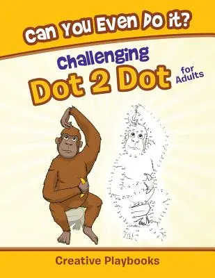 Dokážeš to vôbec? Náročné bodky 2 bodky pre dospelých - Can You Even Do it? Challenging Dot 2 Dot for Adults