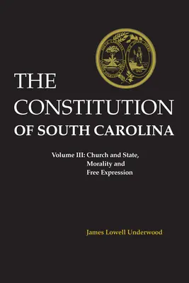Ústava Južnej Karolíny: Vydanie knihy: Cirkev a štát, morálka a sloboda prejavu - Constitution of South Carolina: Church and State, Morality and Free Expression