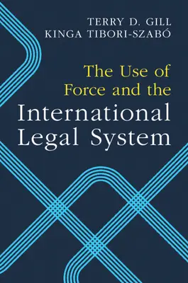Použitie sily a medzinárodný právny systém - The Use of Force and the International Legal System