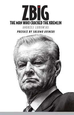Zbig: Muž, ktorý rozbil Kremeľ - Zbig: The Man Who Cracked the Kremlin