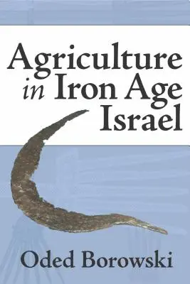 Poľnohospodárstvo v Izraeli v dobe železnej - Agriculture in Iron Age Israel