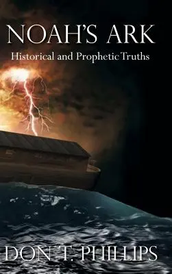 Noemova archa: historické a prorocké dôkazy - Noah's Ark: Historical and Prophetic Proofs