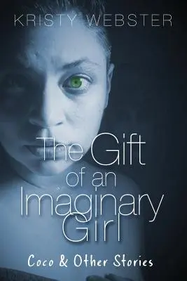 Darček od imaginárneho dievčaťa: Coco a iné príbehy - The Gift of an Imaginary Girl: Coco and other Stories