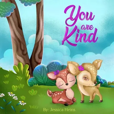 Si láskavý - You Are Kind