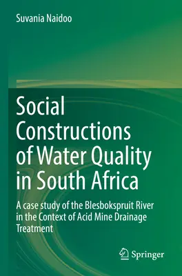 Sociálne konštrukcie kvality vody v Južnej Afrike: Prípadová štúdia rieky Blesbokspruit v kontexte čistenia kyslej banskej vody - Social Constructions of Water Quality in South Africa: A Case Study of the Blesbokspruit River in the Context of Acid Mine Drainage Treatment
