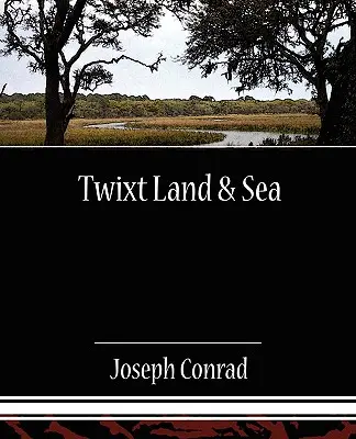 Medzi zemou a morom - Twixt Land & Sea