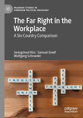 Krajná pravica na pracovisku: Porovnanie šiestich krajín - The Far Right in the Workplace: A Six-Country Comparison