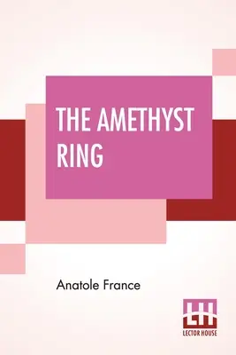 Ametystový prsteň: Drillien Edited by Frederic Chapman - The Amethyst Ring: A Translation By B. Drillien Edited By Frederic Chapman