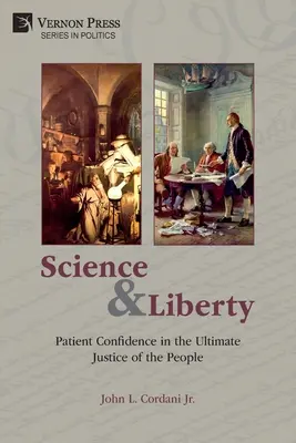Veda a sloboda: Trpezlivá dôvera v konečnú spravodlivosť ľudí - Science and Liberty: Patient Confidence in the Ultimate Justice of the People