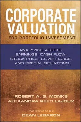 Corporate Valuation for Portfolio Investment: Analýza aktív, ziskov, peňažných tokov, ceny akcií, správy a riadenia a špeciálnych situácií - Corporate Valuation for Portfolio Investment: Analyzing Assets, Earnings, Cash Flow, Stock Price, Governance, and Special Situations
