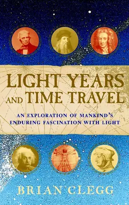 Svetelné roky a cestovanie v čase: Výskum trvalej fascinácie ľudstva svetlom - Light Years and Time Travel: An Exploration of Mankind's Enduring Fascination with Light