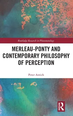 Merleau-Ponty a súčasná filozofia vnímania - Merleau-Ponty and Contemporary Philosophy of Perception