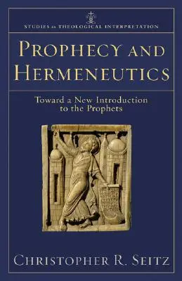 Proroctvo a hermeneutika: K novému úvodu do prorokov - Prophecy and Hermeneutics: Toward a New Introduction to the Prophets