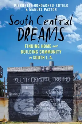 Južanské sny: Hľadanie domova a budovanie komunity v južnej časti L.A. - South Central Dreams: Finding Home and Building Community in South L.A.