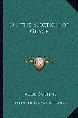 O vyvolení milosti - On the Election of Grace