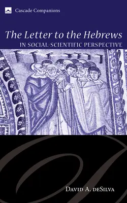 List Hebrejom v spoločensko-vednej perspektíve - The Letter to the Hebrews in Social-Scientific Perspective