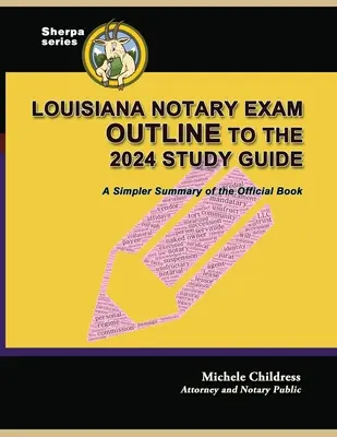 Louisiana Notárska skúška Osnova k študijnej príručke 2024: Zjednodušené zhrnutie úradnej knihy - Louisiana Notary Exam Outline to the 2024 Study Guide: A Simpler Summary of the Official Book