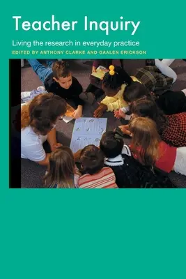Vyšetrovanie učiteľov: Žiť výskumom v každodennej praxi - Teacher Inquiry: Living the Research in Everyday Practice