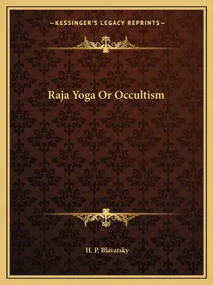 Rádža joga alebo okultizmus - Raja Yoga Or Occultism