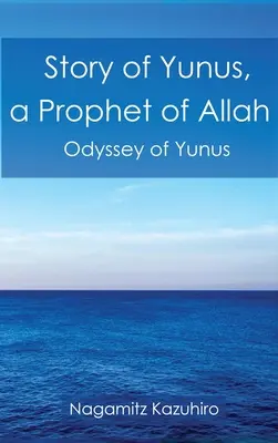 Príbeh Yunusa: Alláhov prorok - Story of Yunus: A Prophet of Allah