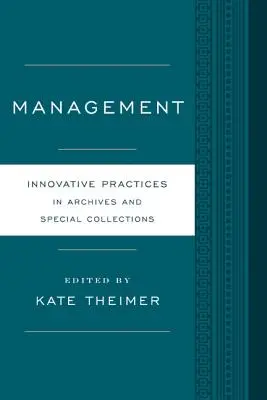 Manažment: Inovatívne postupy pre archívy a špeciálne zbierky - Management: Innovative Practices for Archives and Special Collections