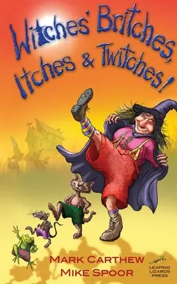 Čarodejnícke brepty, svrbenie a šklbanie! - Witches' Britches, Itches and Twitches!