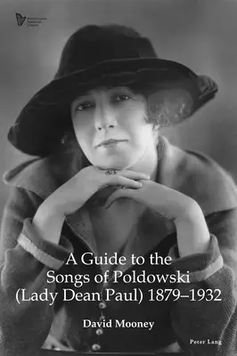 Sprievodca piesňami Poldowskej (Lady Dean Paul) 1879-1932 - A Guide to the Songs of Poldowski (Lady Dean Paul) 1879-1932
