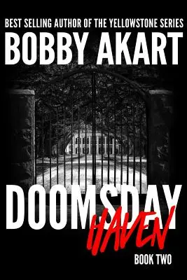 Doomsday Haven: Postapokalyptický triler o prežití - Doomsday Haven: A Post-Apocalyptic Survival Thriller