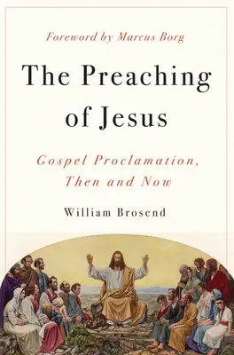 Kázanie o Ježišovi: Hlásanie evanjelia vtedy a dnes - Preaching of Jesus: Gospel Proclamation, Then and Now