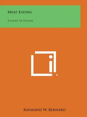 Jedenie mäsa: Príčina chorôb - Meat Eating: A Cause of Disease