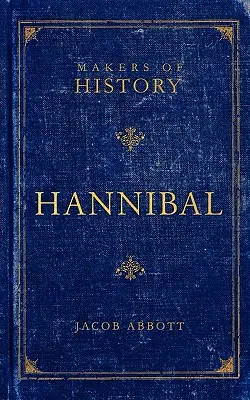 Hannibal: tvorcovia dejín - Hannibal: Makers of History