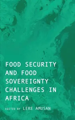 Výzvy potravinovej bezpečnosti a potravinovej suverenity v Afrike - Food Security and Food Sovereignty Challenges in Africa