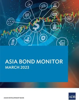 Asia Bond Monitor - marec 2023 - Asia Bond Monitor - March 2023