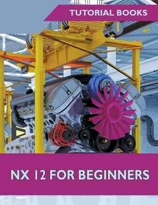 NX 12 pre začiatočníkov - NX 12 For Beginners