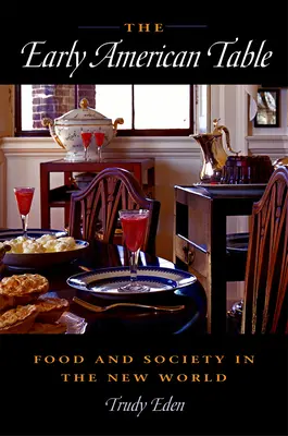 Raný americký stôl - The Early American Table