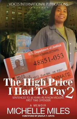 Vysoká cena, ktorú som musel zaplatiť 2: Odsúdený na 30 rokov ako nenásilník. Prvýkrát páchateľ - The High Price I Had to Pay 2: Sentenced to 30 Years as a Non-Violent. First Time Offender