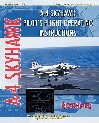 Letové prevádzkové pokyny pilota lietadla A-4 Skyhawk - A-4 Skyhawk Pilot's Flight Operating Instructions