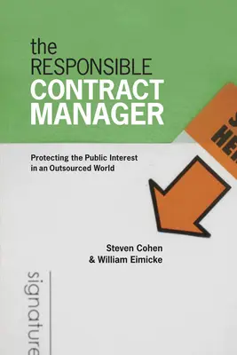 Zodpovedný manažér zákazky: Ochrana verejného záujmu vo svete outsourcingu - The Responsible Contract Manager: Protecting the Public Interest in an Outsourced World