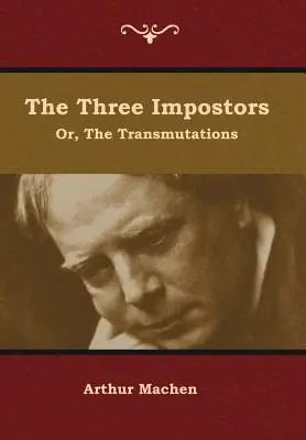 Traja samozvanci alebo Premeny - The Three Impostors; or, The Transmutations