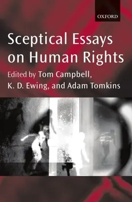 Skeptické eseje o ľudských právach P/B Edn. - Sceptical Essays on Human Rights P/B Edn.