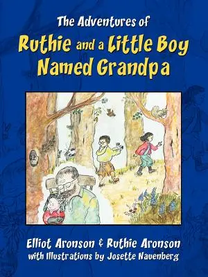 Dobrodružstvá Ruthie a malého chlapca menom dedko - The Adventures of Ruthie and a Little Boy Named Grandpa