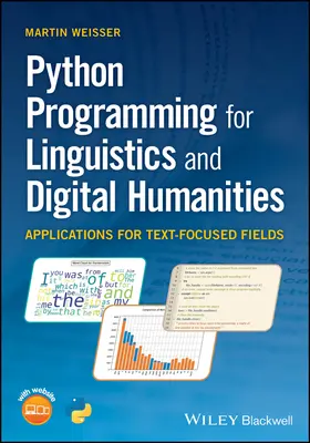 Programovanie v jazyku Python pre lingvistiku a digitálne humanitné vedy: Aplikácie pre oblasti zamerané na text - Python Programming for Linguistics and Digital Humanities: Applications for Text-Focused Fields