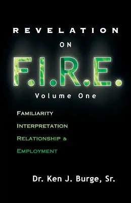 Zjavenie o F.I.R.E.: Prvý diel - Revelation on F.I.R.E.: Volume One